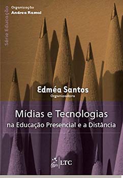 Mídias e tecnologias na educação presencial e a distância