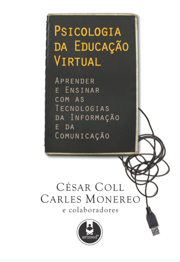 Psicologia da Educação Virtual: Aprender e Ensinar com as Tecnologias da Informação e da Comunicação